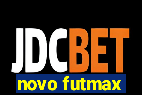 novo futmax